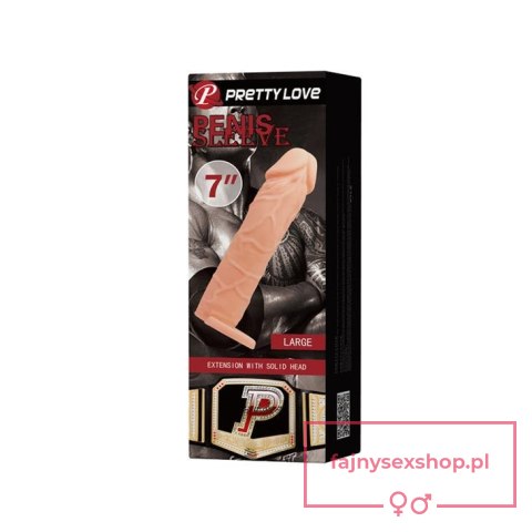 PRETTY LOVE - PENIS SLEEVE 7"" LARGE PRETTY LOVE - PENIS SLEEVE 7"" LARGE